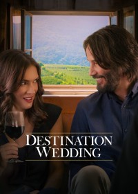 Đám Cưới Định Mệnh (Destination Wedding) [2018]