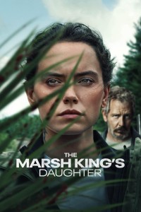 Con Gái Của Vua Đầm Lầy (The Marsh King's Daughter) [2023]