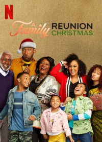 Còn nhớ lý do ta có mùa lễ (A Family Reunion Christmas) [2019]