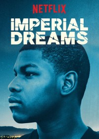 Giấc mơ đế quốc (Imperial Dreams) [2014]