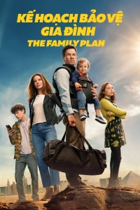 Kế Hoạch Bảo Vệ Gia Đình (The Family Plan) [2023]