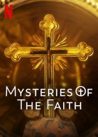 Những bí ẩn của đức tin (Mysteries of the Faith) [2023]
