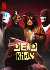 Phi vụ học đường (Dead Kids) [2019]