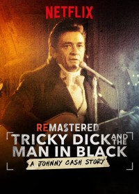 Tái hiện: Nixon và người đàn ông áo đen (ReMastered: Tricky Dick & The Man in Black) [2018]