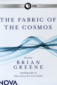 The Fabric of the Cosmos (The Fabric of the Cosmos) [2011]