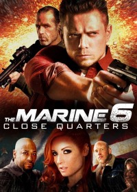 The Marine 6: Close Quarters (The Marine 6: Close Quarters) [2018]
